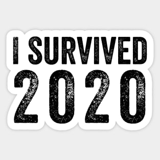 I Survived 2020 Distressed - Black Text Shirt Sticker